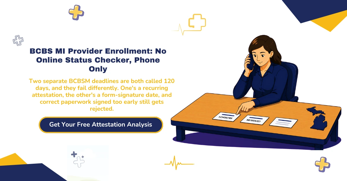 BCBS MI provider enrollment 2026 hero banner: no online status checker, phone-only verification at 1-800-822-2761 with a 30-day wait, 90-day directory attestation and 120-day practitioner data attestation, the separate 120-day form-signature dating rule, and Michigan's March 2026 Interstate Medical Licensure Compact reinstatement, from ClaimMax RCM.